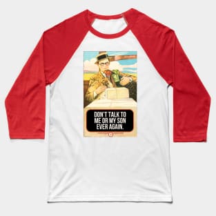 Don't Talk To Me or My Son Ever Again Meme, Weird Vintage Art with Turkey Dad on a Train Baseball T-Shirt